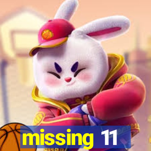 missing 11